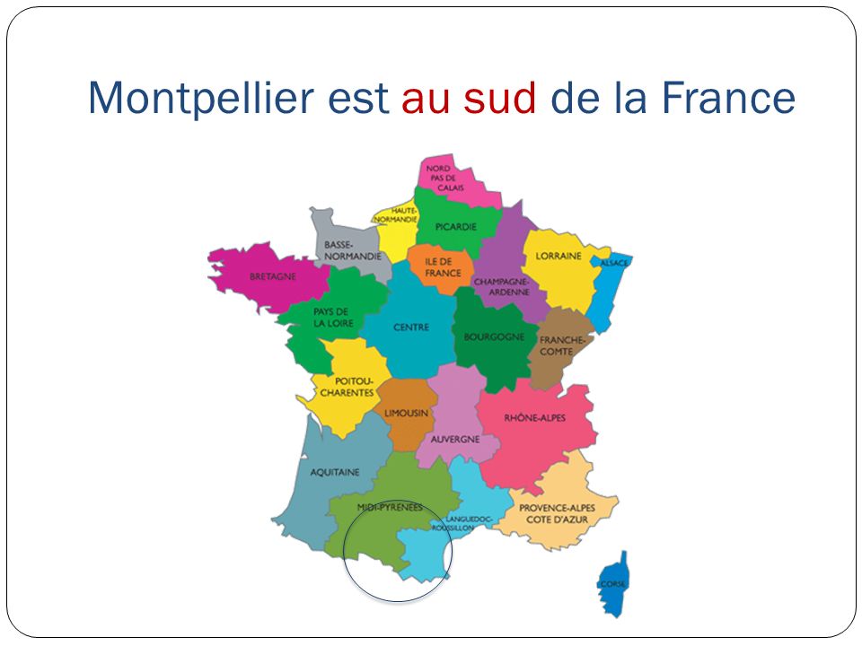 Montpellier est au sud de la France