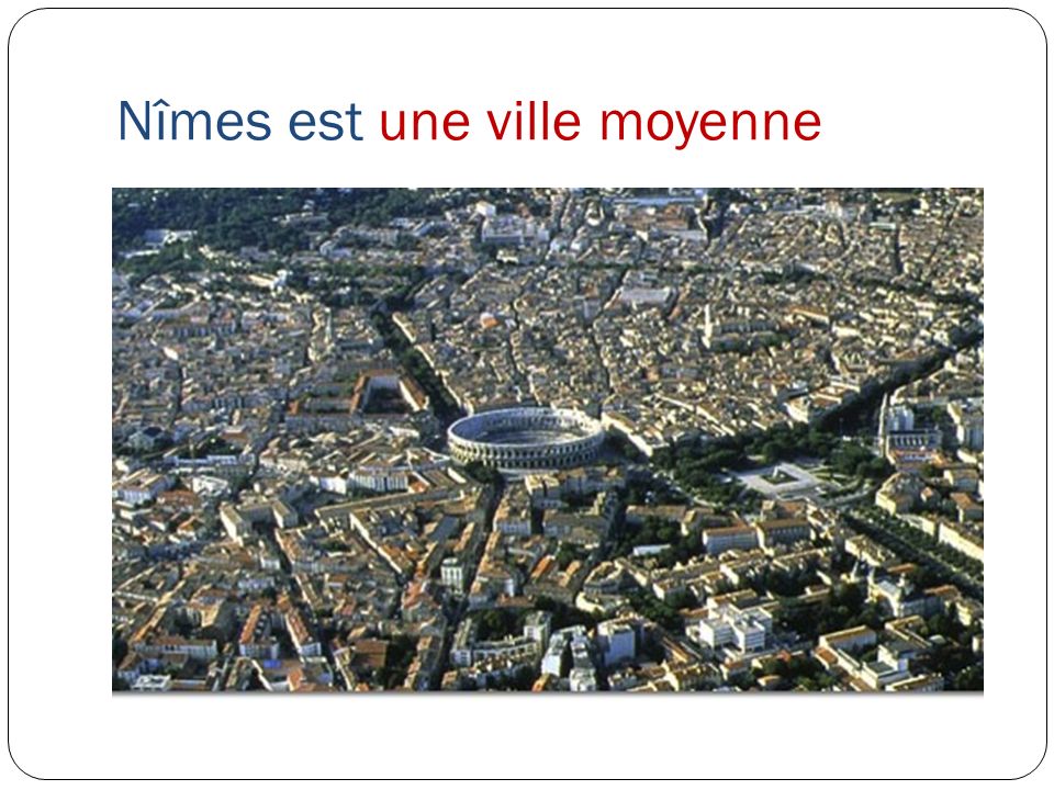 Nîmes est une ville moyenne