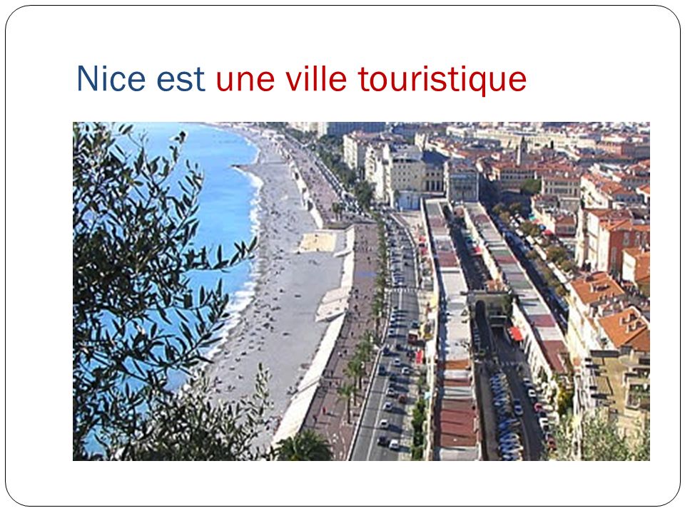 Nice est une ville touristique
