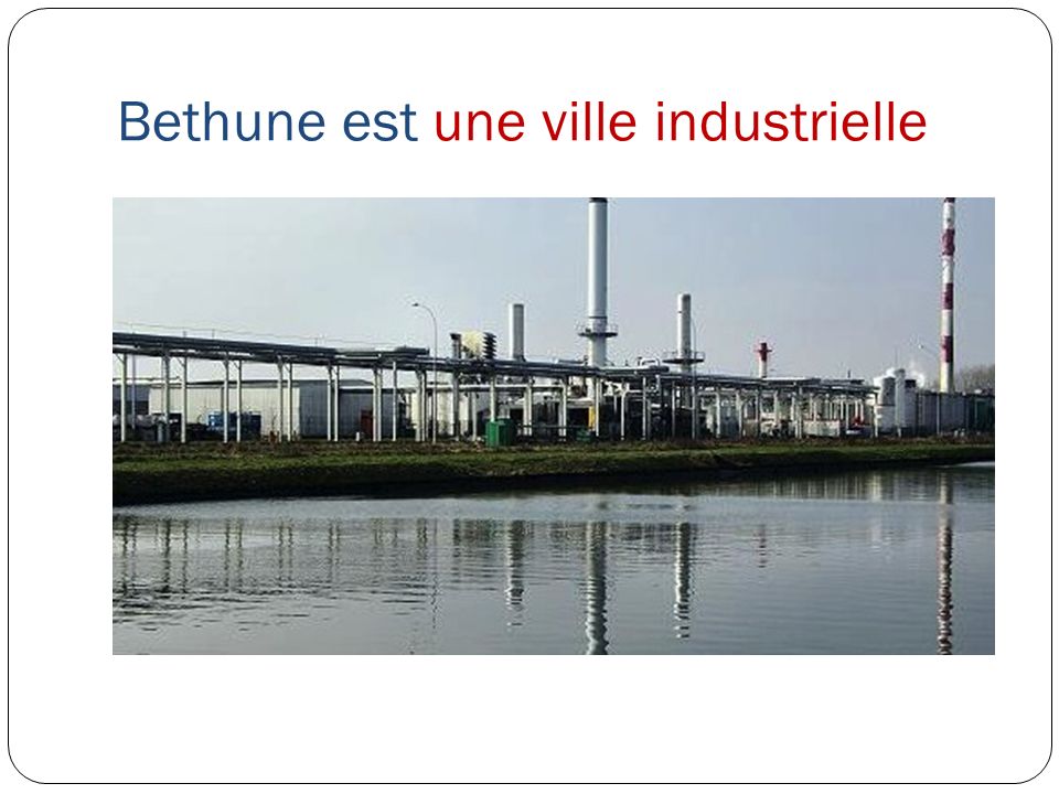 Bethune est une ville industrielle