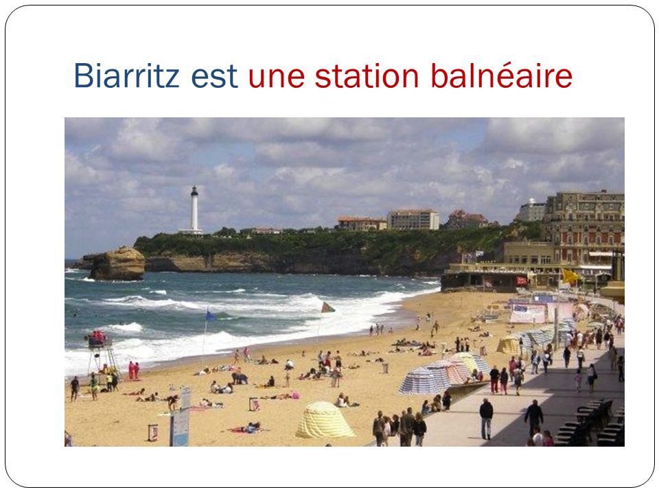 Biarritz est une station balnéaire
