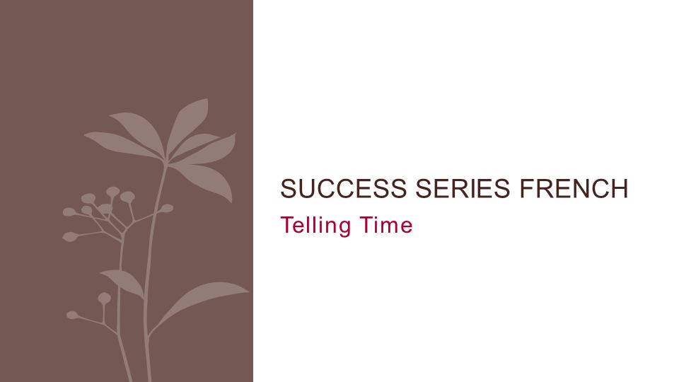 Success Series French Telling Time
