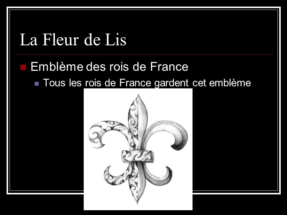 La Fleur de Lis Emblème des rois de France