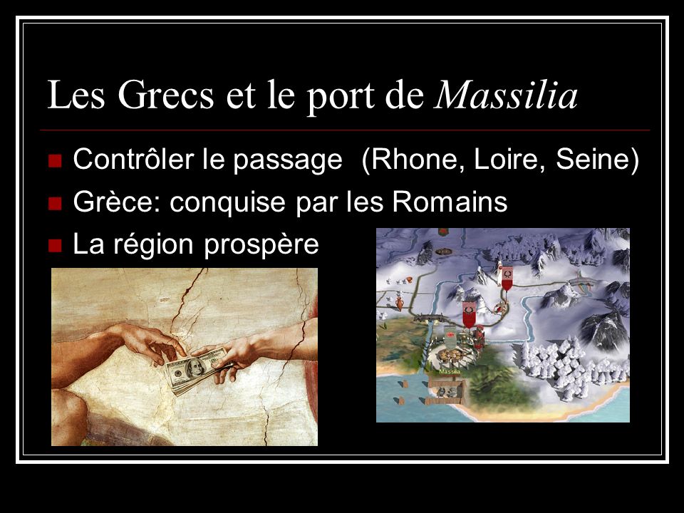 Les Grecs et le port de Massilia