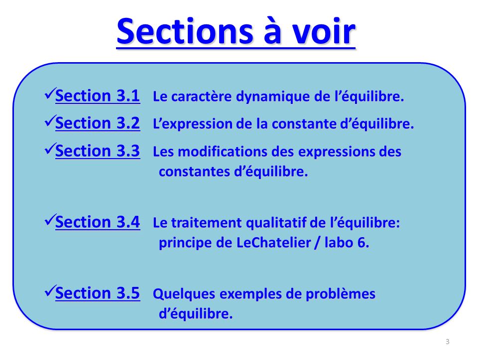 Sections à voir Section 3.1 Le caractère dynamique de l’équilibre.