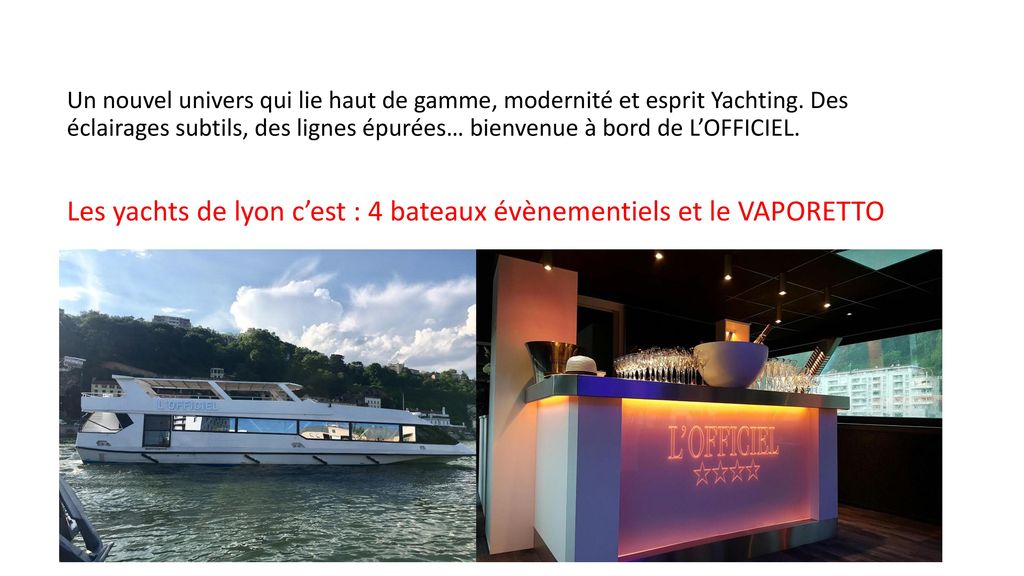 The Vaporetto - Les Yachts de Lyon