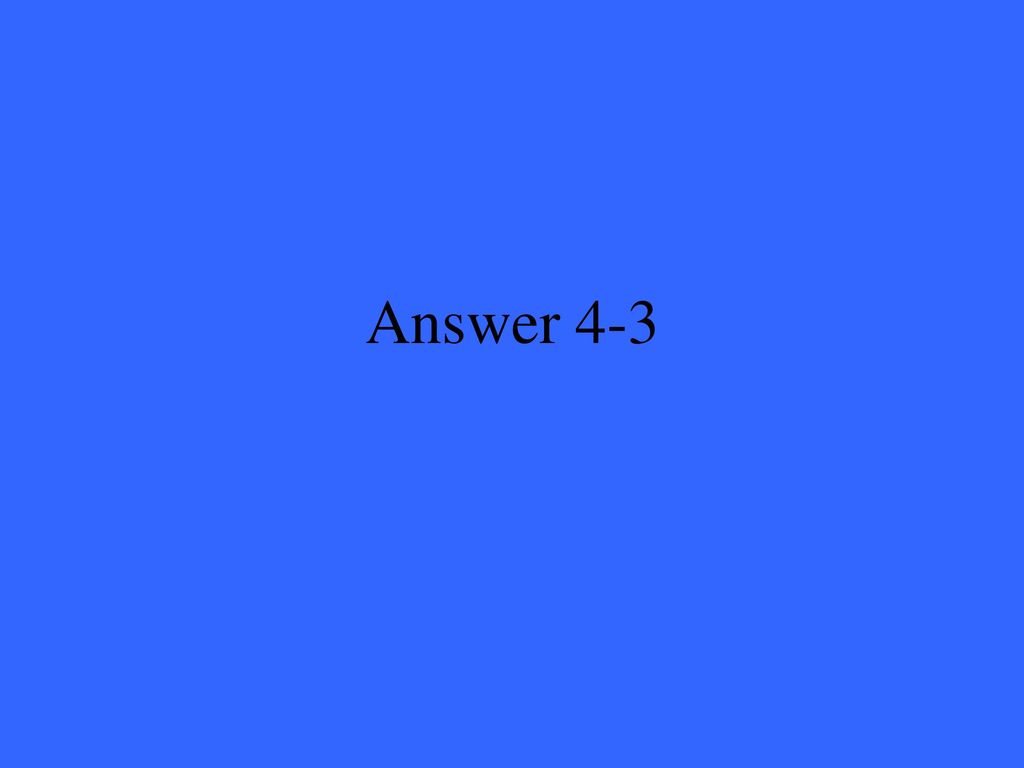 Answer 4-3
