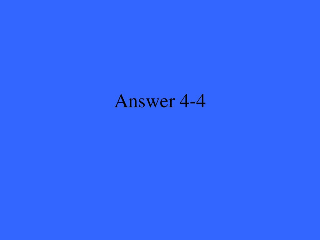 Answer 4-4