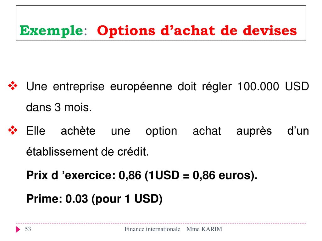 Exemple: Options d’achat de devises