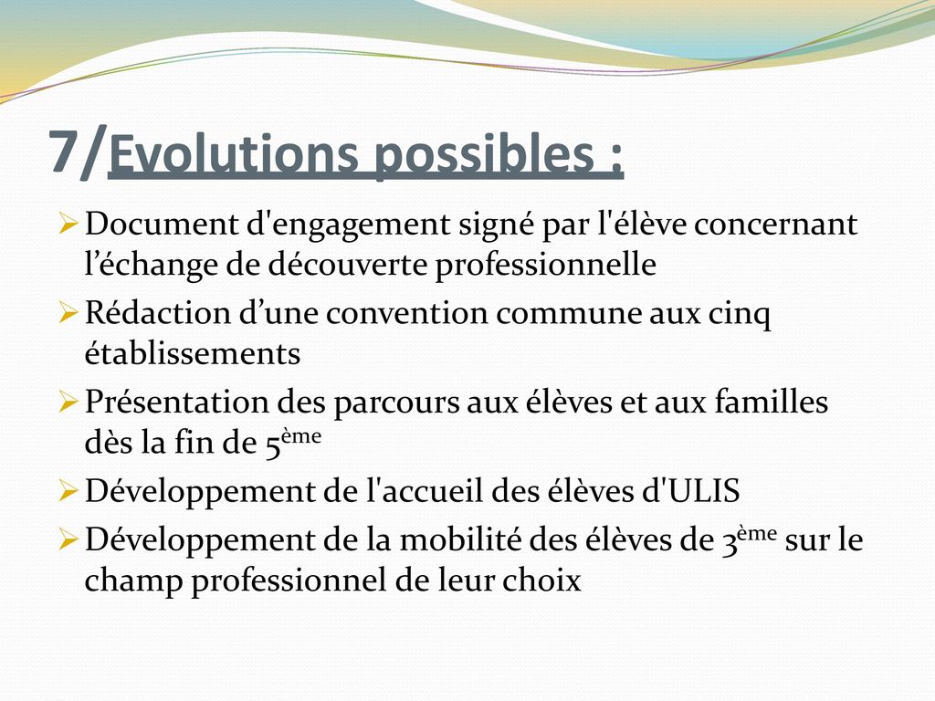 7/Evolutions possibles :