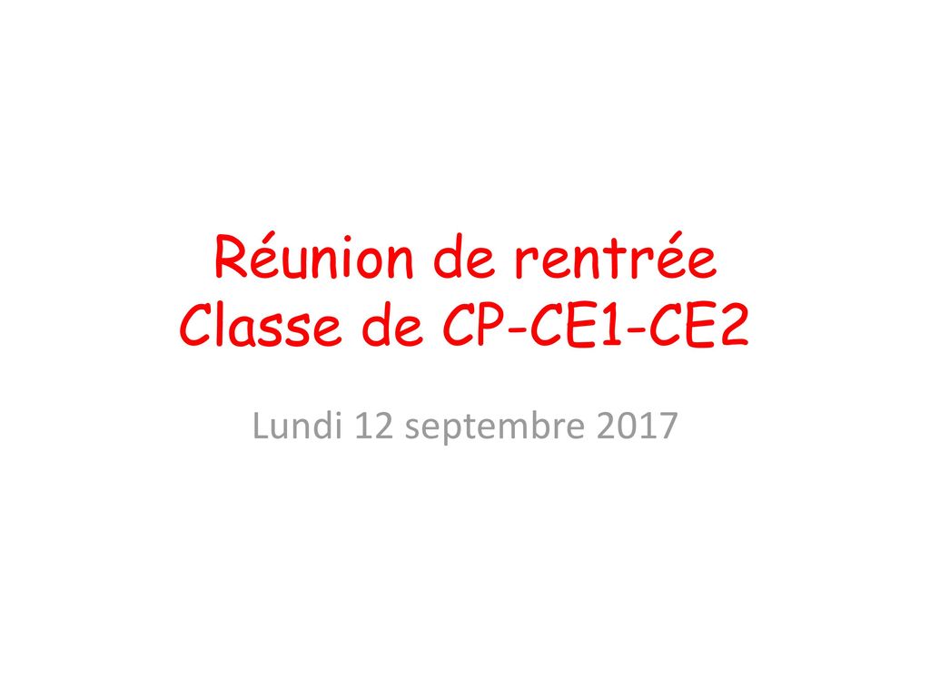 Reunion De Rentree Classe De Cp Ce1 Ce2 Ppt Telecharger