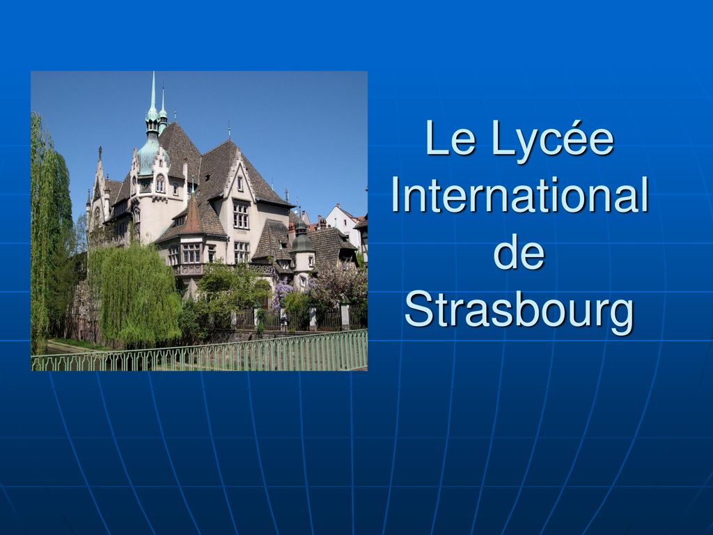Le Lycée International de Strasbourg
