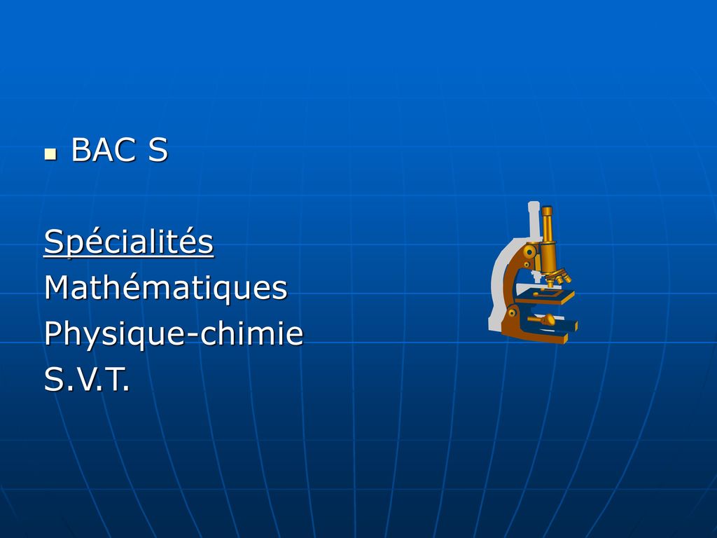 BAC S Spécialités Mathématiques Physique-chimie S.V.T.