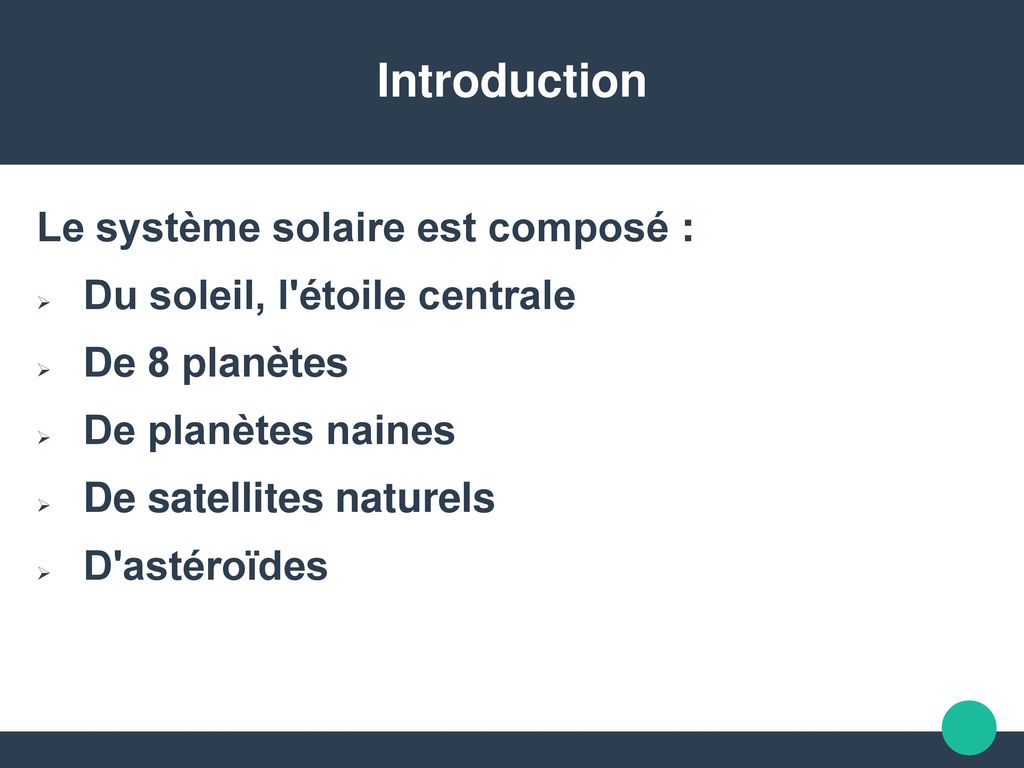 Introduction Le système solaire est composé :