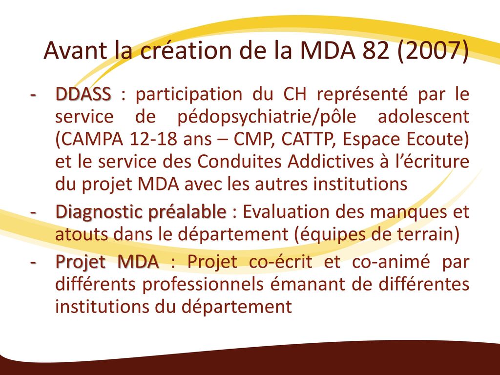 Avant la création de la MDA 82 (2007)
