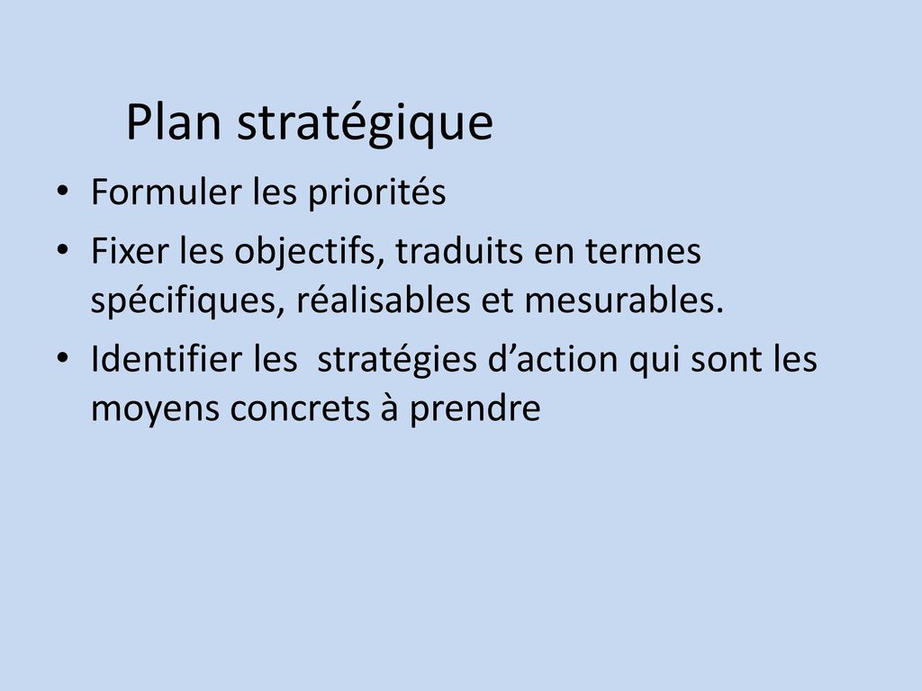 Plan stratégique Formuler les priorités