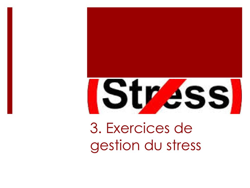 3. Exercices de gestion du stress