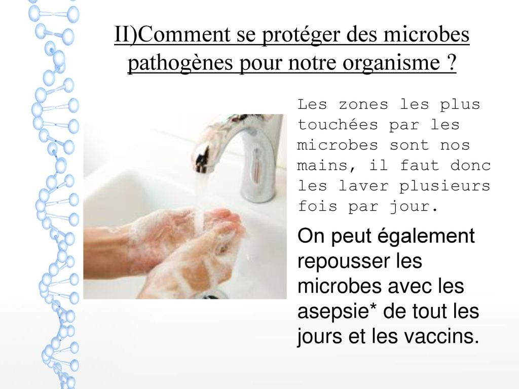 II)Comment se protéger des microbes pathogènes pour notre organisme
