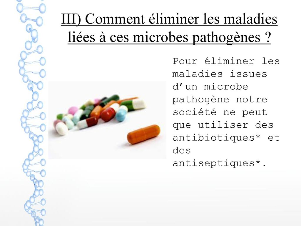 III) Comment éliminer les maladies liées à ces microbes pathogènes
