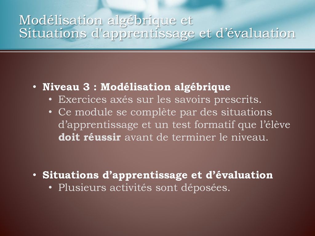 Modélisation algébrique et Situations d apprentissage et d’évaluation