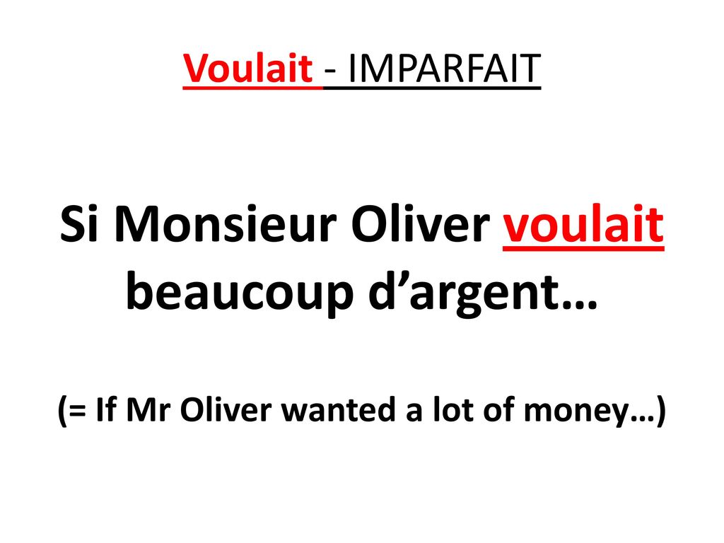 Si Monsieur Oliver voulait beaucoup d’argent…