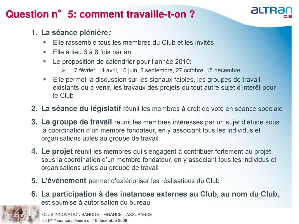 Question n°5: comment travaille-t-on