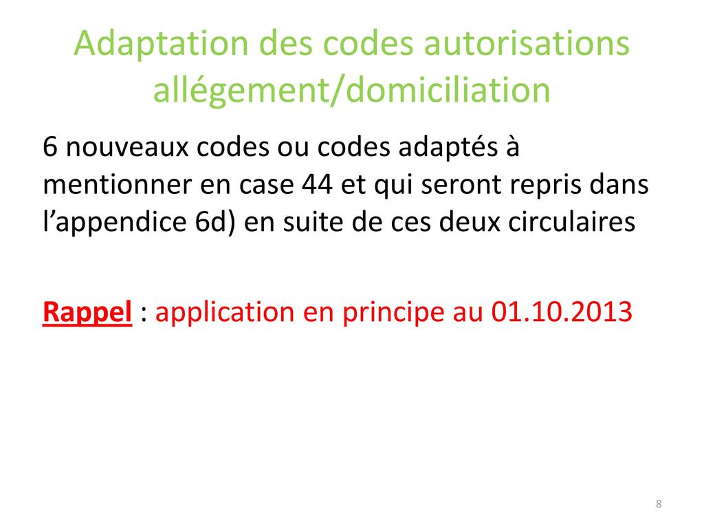 Adaptation des codes autorisations allégement/domiciliation