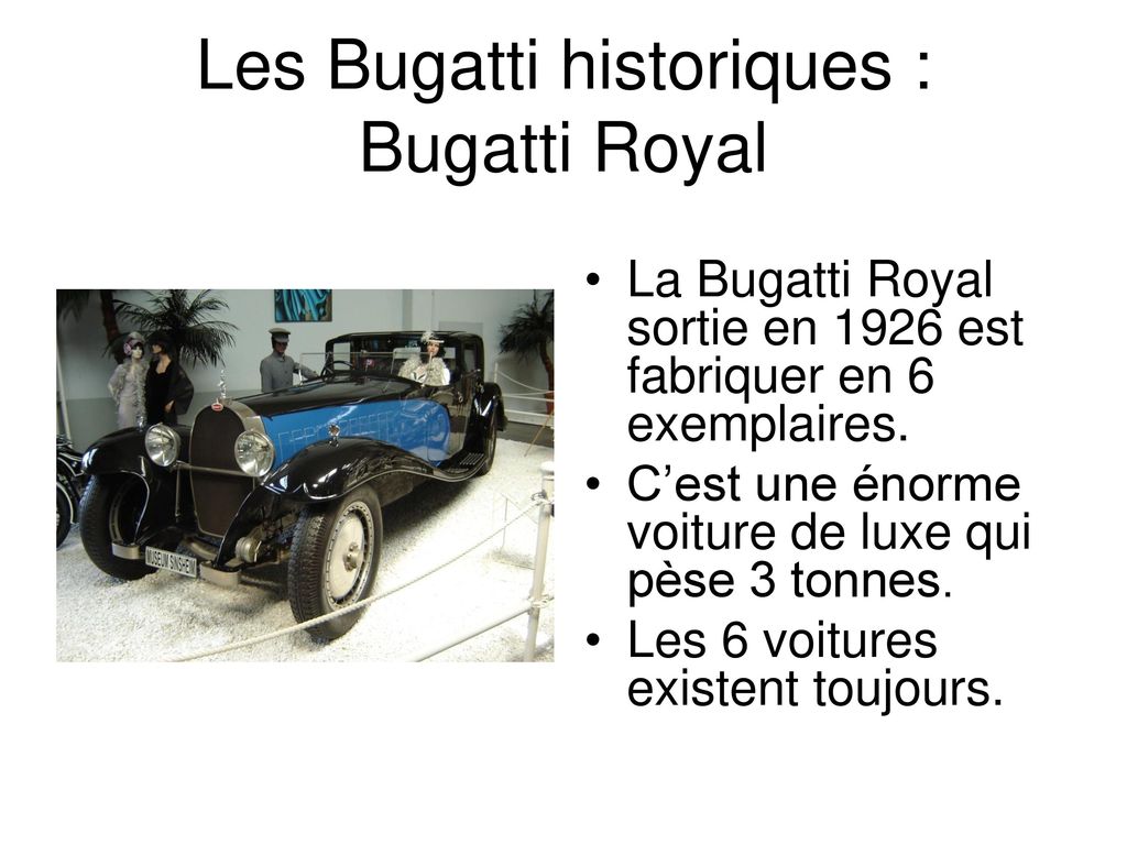 Les Bugatti historiques : Bugatti Royal