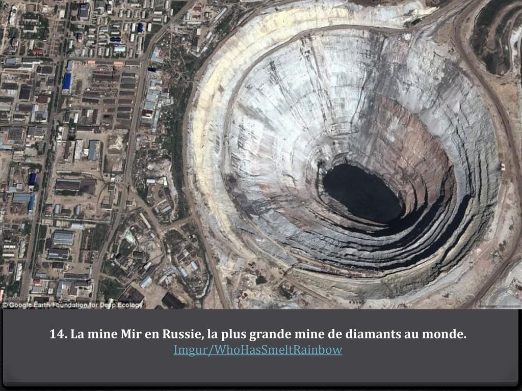 14. La mine Mir en Russie, la plus grande mine de diamants au monde.