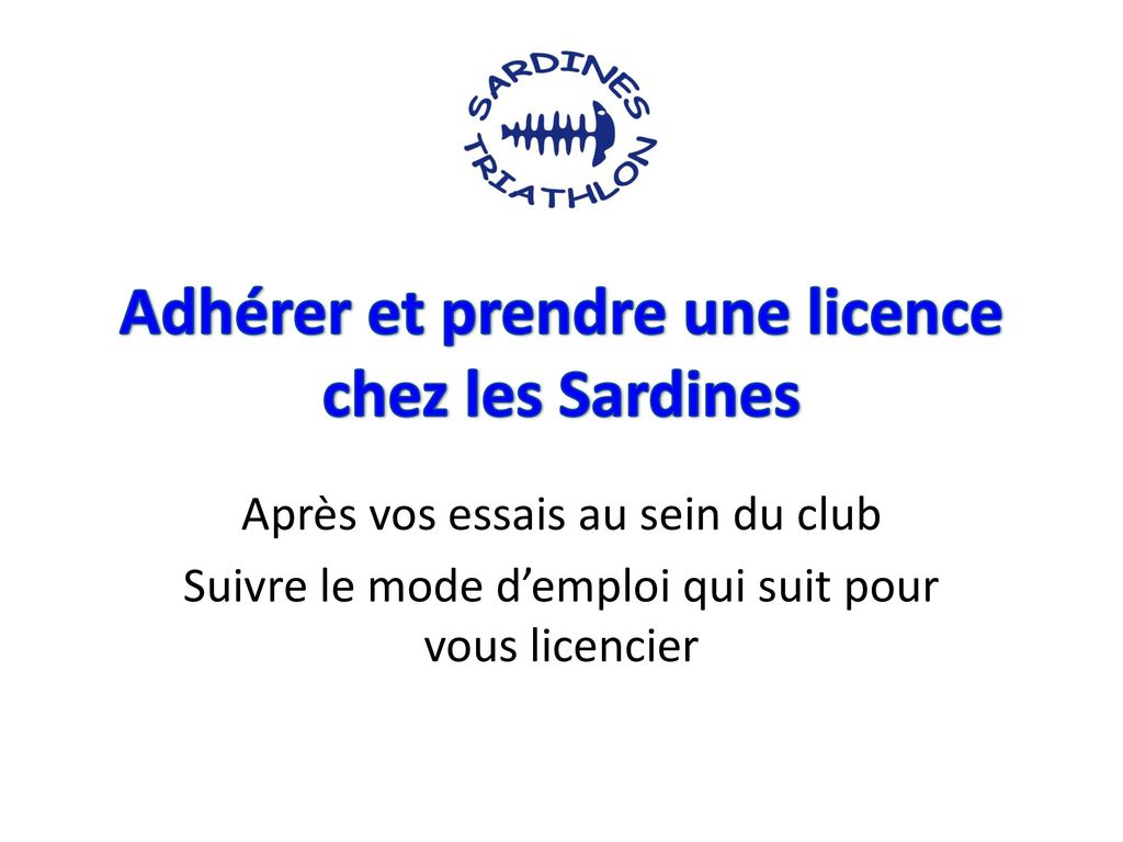 Adhérer et prendre une licence chez les Sardines