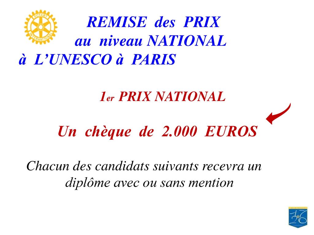 au niveau NATIONAL à L’UNESCO à PARIS Un chèque de EUROS