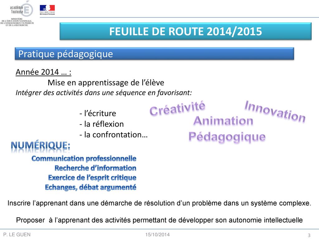 FEUILLE DE ROUTE 2014/2015 Créativité Innovation Animation Pédagogique