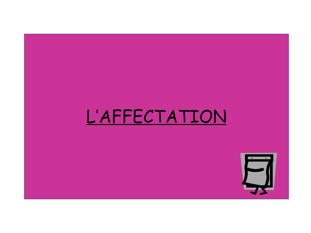 L’AFFECTATION