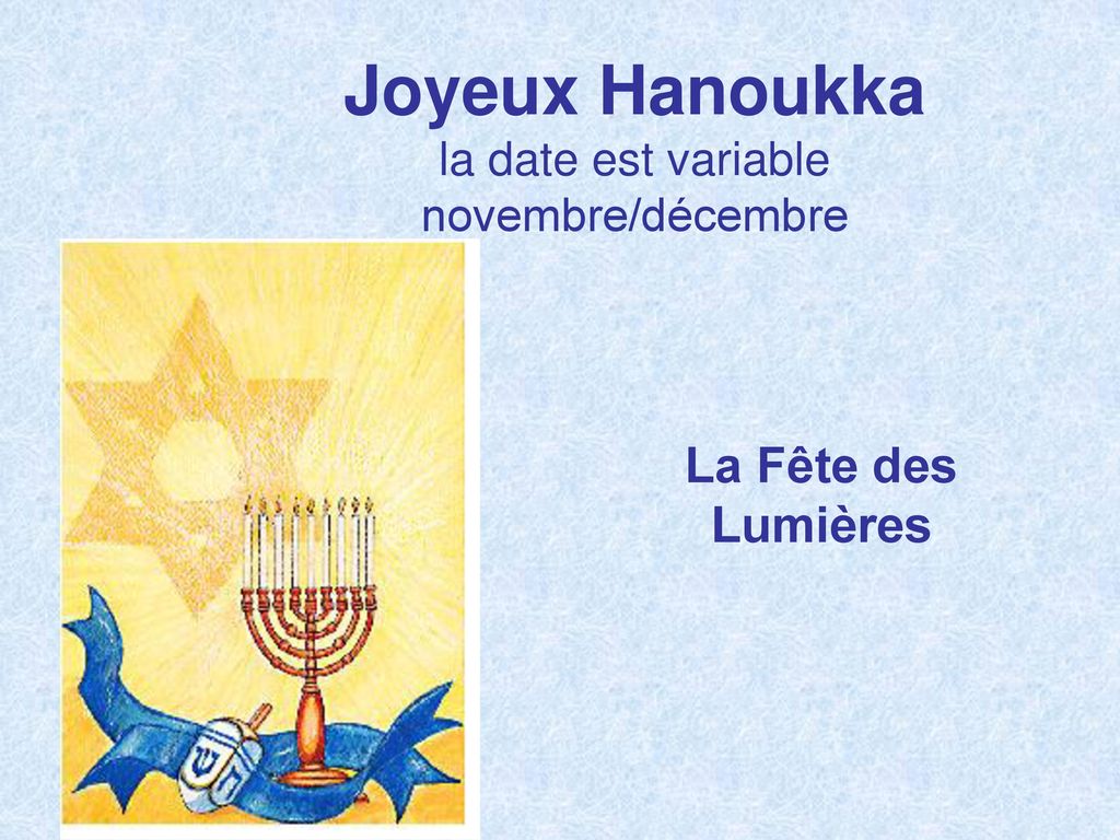 Joyeux Hanoukka la date est variable novembre/décembre