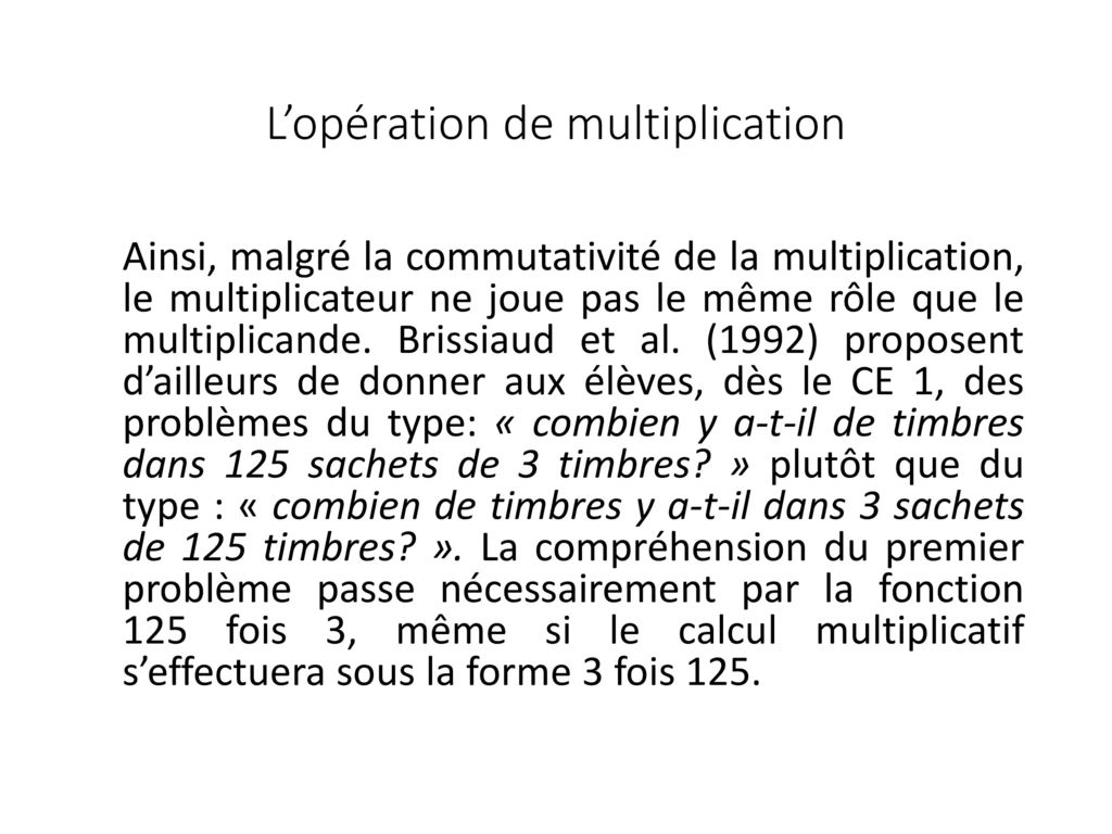 L’opération de multiplication