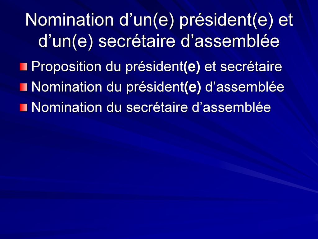 Nomination d’un(e) président(e) et d’un(e) secrétaire d’assemblée