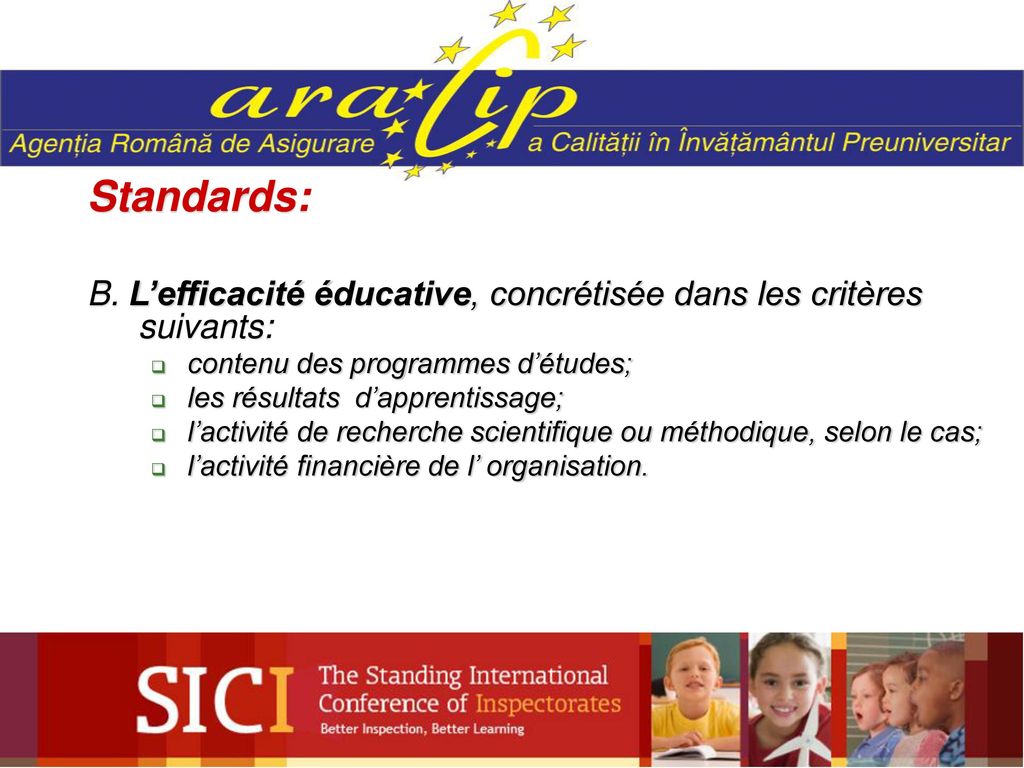 Standards: B. L’efficacité éducative, concrétisée dans les critères suivants: contenu des programmes d’études;