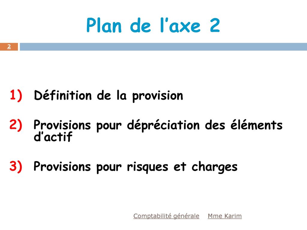 Plan de l’axe 2 Définition de la provision