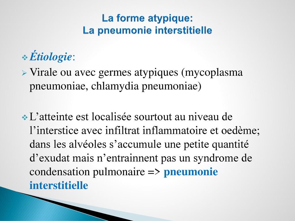 La forme atypique: La pneumonie interstitielle