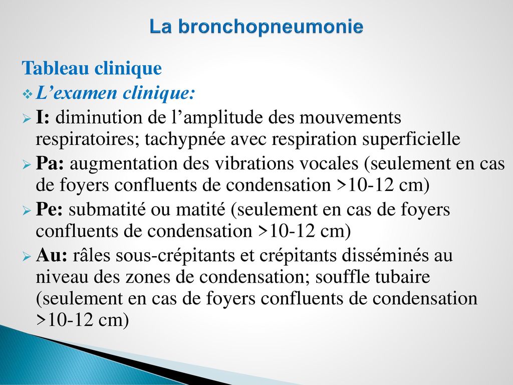 La bronchopneumonie Tableau clinique. L’examen clinique: