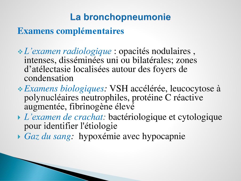 La bronchopneumonie Examens complémentaires.