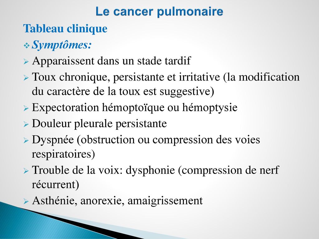 Le cancer pulmonaire Tableau clinique Symptômes: