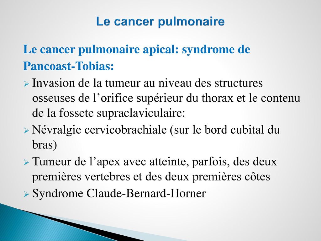 Le cancer pulmonaire Le cancer pulmonaire apical: syndrome de. Pancoast-Tobias: