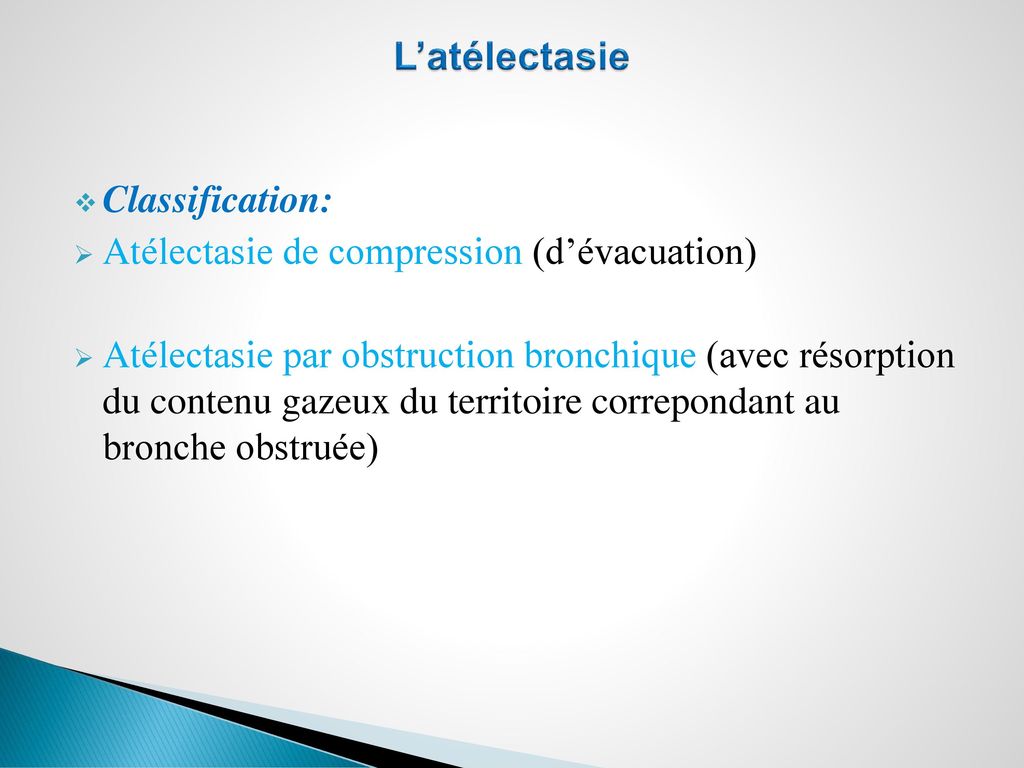 L’atélectasie Classification: