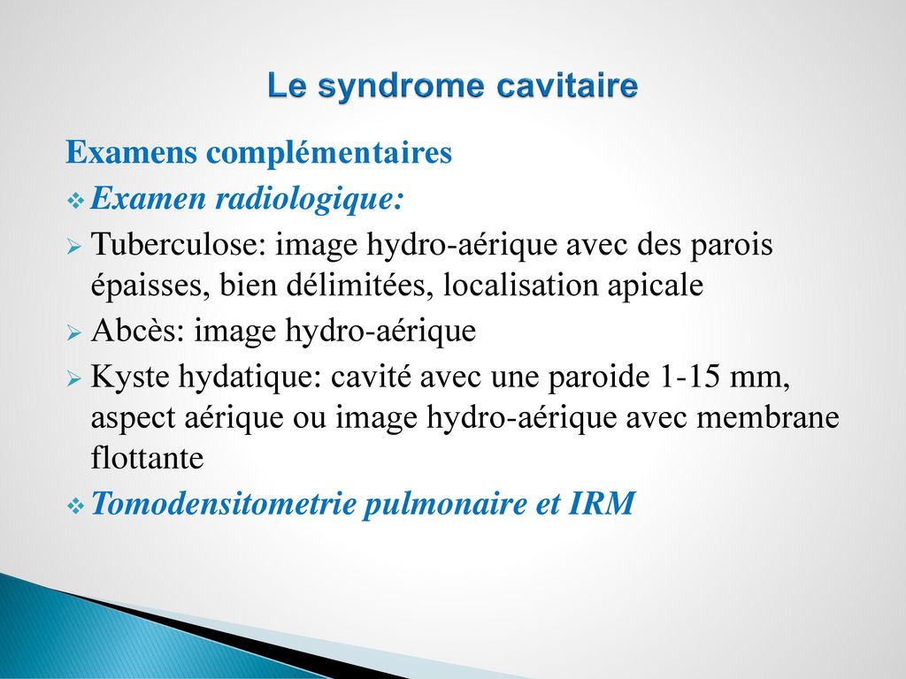 Le syndrome cavitaire Examens complémentaires Examen radiologique: