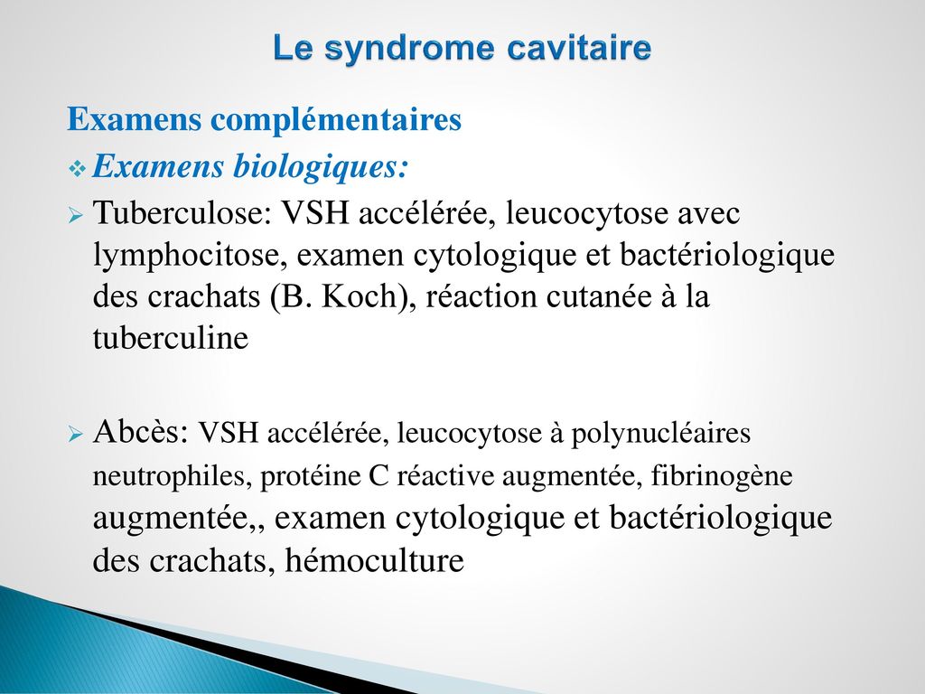 Le syndrome cavitaire Examens complémentaires Examens biologiques: