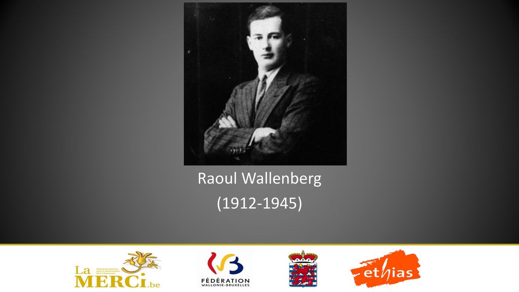 Raoul Wallenberg ( )