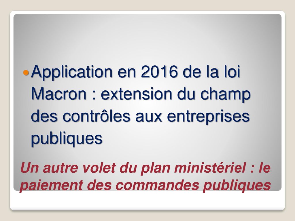 Application en 2016 de la loi Macron : extension du champ des contrôles aux entreprises publiques