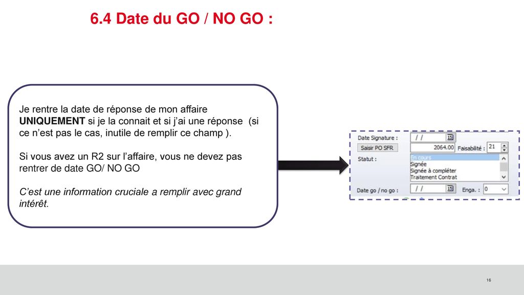 6.4 Date du GO / NO GO :