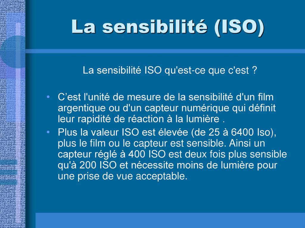 La sensibilité ISO qu est-ce que c est